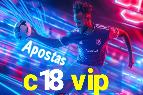 c18 vip